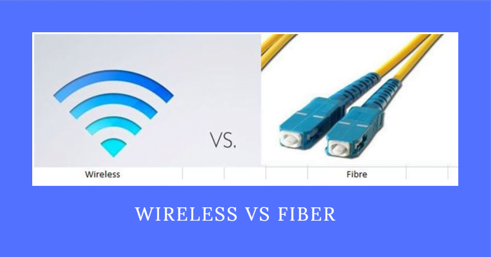 fiber vs wireless