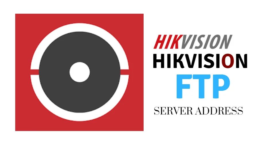 Hikvision FTP Server Address