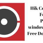 Hik Connect For PC Download and Install for Windows & Mac