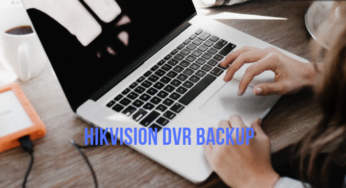 Want Hikvision DVR Backup 2019. How to take backup Hikvision