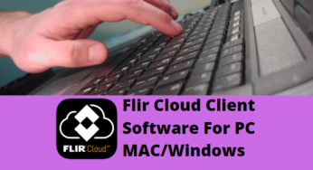 Flir Cloud Client Software For PC Free Download [2020]