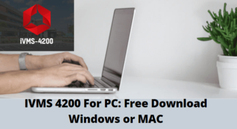 IVMS 4200 For PC Free Download: IVMS 4200 for Windows or MAC