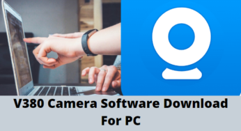 Free V380 Camera Software Download For PC (Windows and MAC)