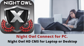 Night Owl Connect For PC Free Download Windows(7/8/10) or MAC