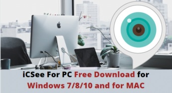 iCSee For PC Free Download for Windows 7/8/10 or MAC