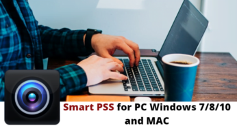 Smart PSS For PC Free Download For Windows 7/8/10 and MAC