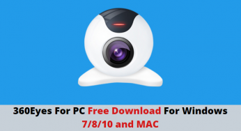 360Eyes for PC Free Download for Windows 7/8/10 and MAC