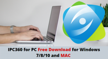 IPC360 For PC Free Download For Windows 7/8/10 and MAC