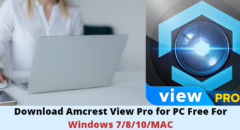 Download Amcrest View Pro for PC Free For Windows 7/8/10/MAC