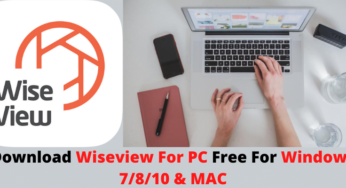 Download Wiseview For PC Free For Windows 7/8/10 & MAC