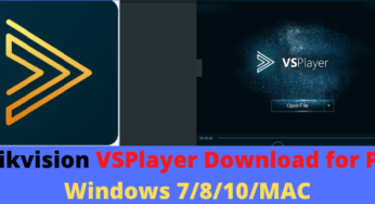 Hikvision VSPlayer Download for PC Windows 7/8/10/MAC
