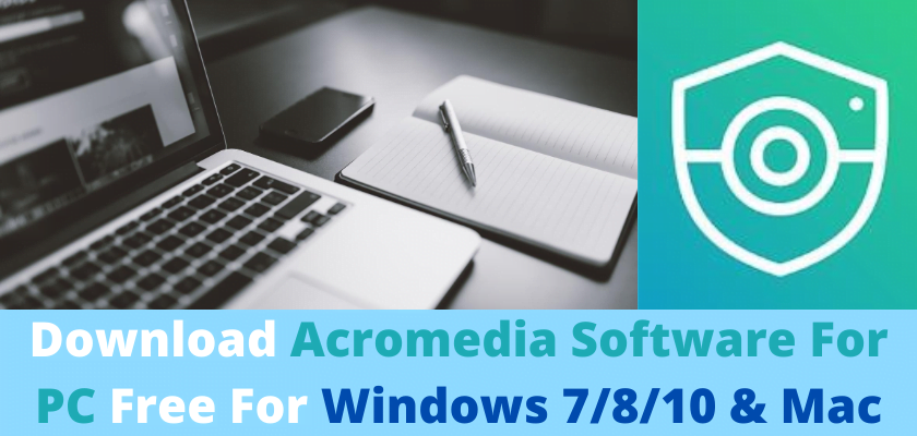 Download Acromedia Software For PC Free For Windows 7/8/10 & Mac
