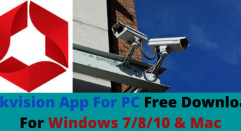 Hikvision App For PC Free Download For Windows 7/8/10 & Mac