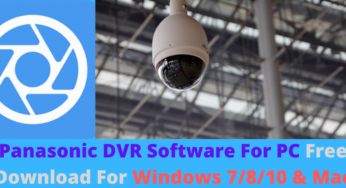 Panasonic DVR Software For PC Free Download For Windows 7/8/10 & Mac