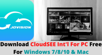 Download CloudSEE Int’l For PC Free For Windows 7/8/10 & Mac
