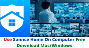 Use Sannce Home On Computer Free Download Mac/Windows