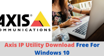 Axis IP Utility Download Free For Windows 10