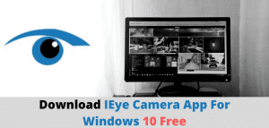 IEye Camera App For Windows