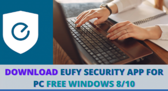 Eufy Security App For PC Download Free For Windows/MAC