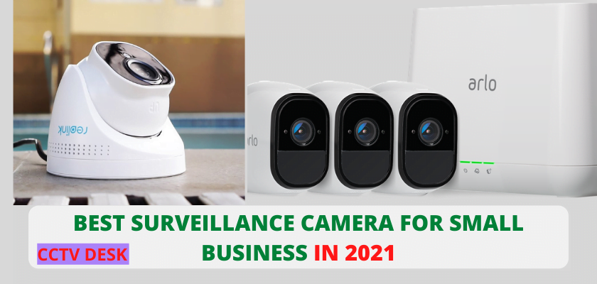 BEST SURVEILLANCE CAMERA FOR SMALL BUSINESS
