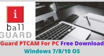 Guard PTCAM For PC Free Download Windows 7/8/10 & MAC
