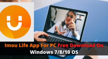 Imou Life App For PC Free Download On Windows 7/8/10/MAC