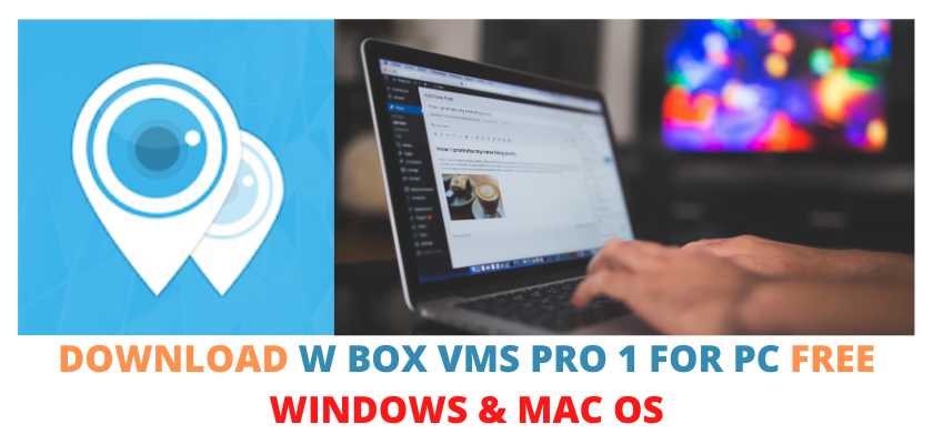 W Box VMS Pro 1 For PC