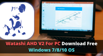 Watashi AHD V2 For PC Download Free Windows 7/8/10 & MAC