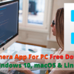 My Camera App For PC Free Download Windows, MAC & Linux