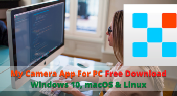 My Camera App For PC Free Download Windows, MAC & Linux