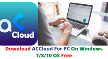 Download ACCloud For PC On Windows 7/8/10 & MAC OS Free