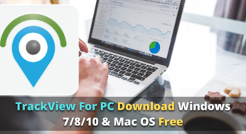 Installation of TrackView on Computer (Windows 7/8/10 & MAC)