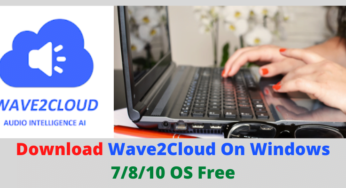Download Wave2Cloud On Windows 7/8/10 & MAC OS Free