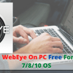 Download WebEye On PC Free For Windows 7/8/10 & MAC OS