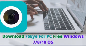 Download FSEye For PC Free Windows 7/8/10 & MAC OS