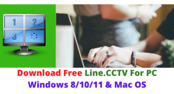 Download Free Line.CCTV for PC Windows 8/10/11 & Mac OS