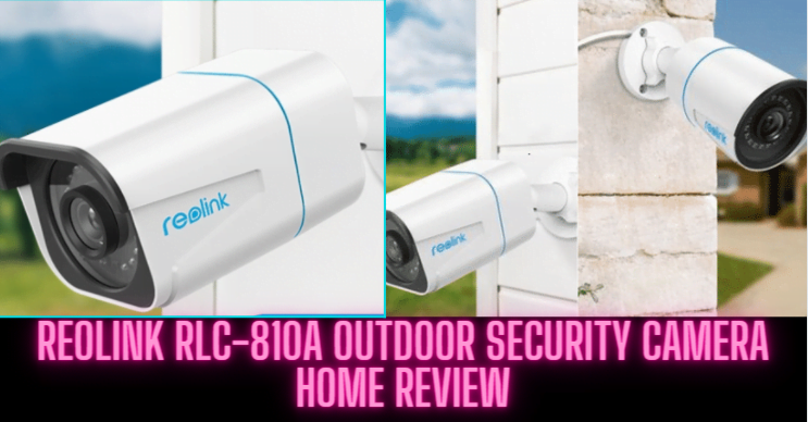 Review-Reolink-RLC-810A