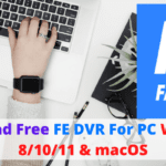 Download Free FE DVR For PC Windows 8/10/11 & MAC OS