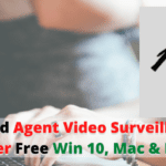 Download Agent Video Surveillance For Computer Free Win 10, Mac & Linux OS