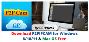 Download P2PIPCAM for Windows 8/10/11 & Mac OS Free
