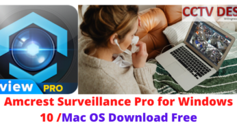 Amcrest Surveillance Pro for Windows 10 Mac OS Download Free