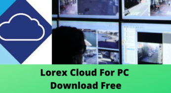 Download Free Lorex Cloud For PC (Windows) & Mac OS