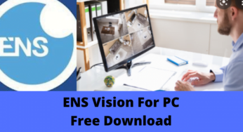 Download Free ENS Vision For PC [Windows OS & Mac OS]