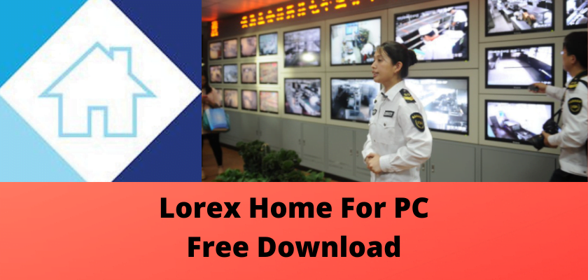 Lorex Home For PC