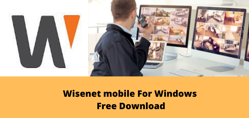 Wisenet mobile For Windows