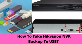 How To Take Hikvision NVR Backup To USB?