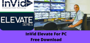 InVid Elevate For PC Download Free For Windows & Mac OS