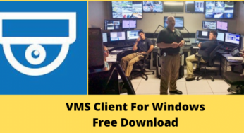 Free Download VMS Client For Windows 8/10/11 & Mac OS