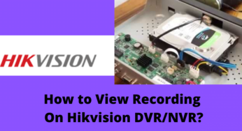 How To View Recording On Hikvision DVR & NVR | Complete Guide