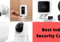 15 Best Indoor Security Cameras For Home and Office